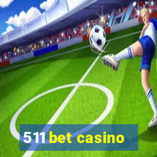 511 bet casino